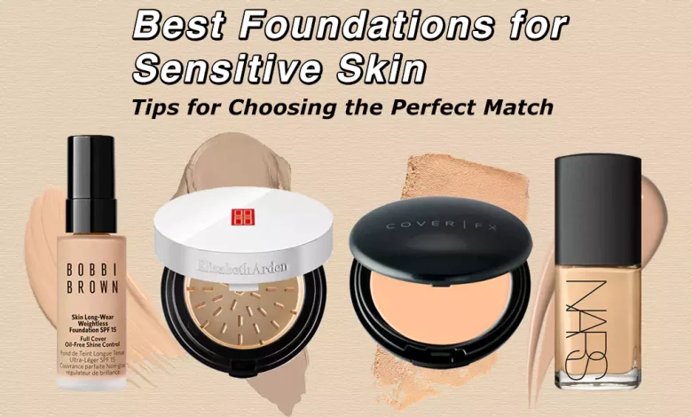 Best Foundations for sensitive skin